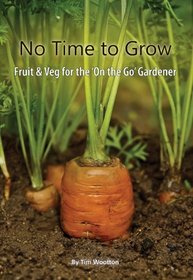 No Time to Grow?: Gardening Solutions for a Busy Life