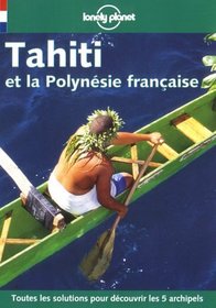Lonely Planet Tahiti Et LA Polynise Franaise (Lonely Planet Travel Guides French Edition)