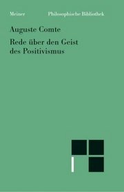 Rede uber den Geist des Positivismus (Philosophische Bibliothek) (German Edition)