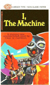 I, The Machine