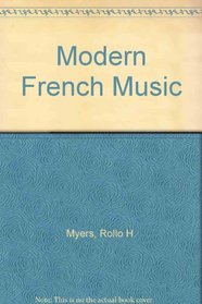 Modern French Music: From Faure to Boulez (Da Capo Press Music Reprint Series)