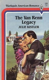The Van Renn Legacy (Harlequin American Romance, No 158)