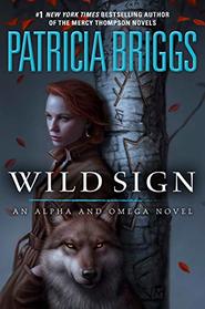 Wild Sign (Alpha and Omega, Bk 6)
