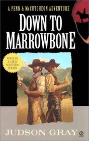 Down to the Marrowbone (Penn & McCutcheon Adventures)