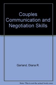 Couples Communication and Negotiation Skills (Workshop models for family life education)