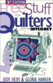 Free Stuff for Quilters on the Internet, 3rd Edition