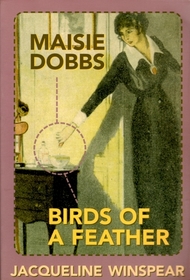 Maisie Dobbs / Birds of a Feather (Maisie Dobbs, Bks 1 & 2)