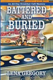 Battered and Buried (An All-Day Breakfast Caf Mystery)