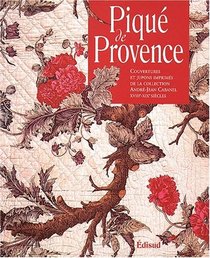 Piqu de Provence : couvertures et jupons imprims de la collection d'Andr-Jean Cabanel 18-19e sicles