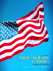 Crime and Justice in America: A Human Perspective, Sixth Edition