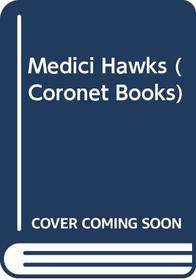 Medici Hawks (Coronet Books)