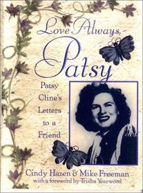 Love Always, Patsy : Patsy Cline's Letters to a Friend