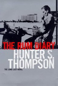 The Rum Diary: The Long-lost Novel
