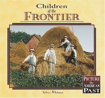 Children of the Frontier (Picture of the American Past)