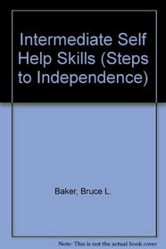 Intermediate Self Help Skills (Steps to Independence)