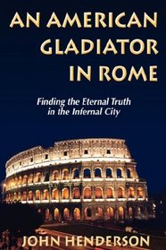 An American Gladiator in Rome