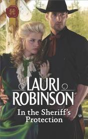 In the Sheriff's Protection (Oak Grove, Bk 3) (Harlequin Historicals, No 473)