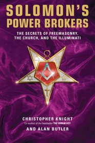 Solomon's Power Brokers: The Secrets of Freemasonry, the Church, and the Illuminati