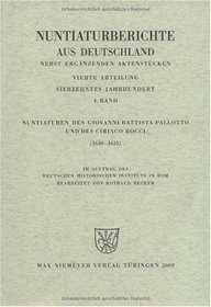 Nuntiaturen des Giovanni Battista Pallotto und des Ciriaco Rocci (1630-1631) (Nuntiaturberichte Aus Deutschland Nebst Ergnzenden Aktenstcken) (German Edition)