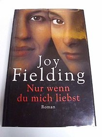 Nur wenn du mich liebst