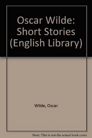 Oscar Wilde: Short Stories (English Library)