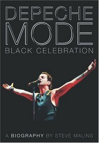 Depeche Mode: Black Celebration: The Biography