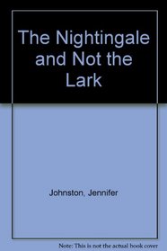 The Nightingale and Not the Lark