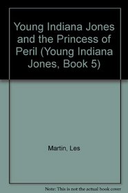 YIJ  PRINCESS PERIL#5 (Young Indiana Jones, Book 5)