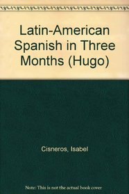 Latin-American Spanish in Three Months (Hugo)