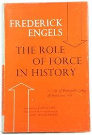 Role of Force in History: A Study of Bismarck's Policy of Blood and Iron