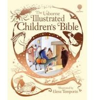 The Usborne Illustrated Children's Bible. Illustrated by Elena Temporin (Usborne Bibles)