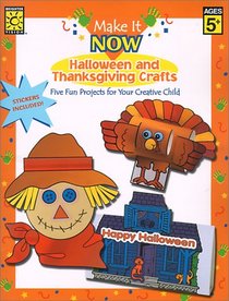 Make It Now: Halloween and Thanksgiving Crafts (Make It Now Crafts)