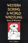Western Boxing and World Wrestling: Story and Practice