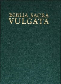 Biblia Sacra Vulgata (Vulgate): Holy Bible in Latin