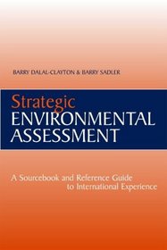 Strategic Environmental Assessment: A Sourcebook  Reference Guide To International Experience