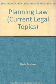 Planning Law (Current Legal Topics)