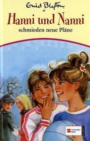 Hanni und Nanni 02. Hanni und Nanni schmieden neue Plne