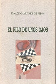 El filo de unos ojos (Coleccion Cronicas del alba. Narrativa/Teatro) (Spanish Edition)