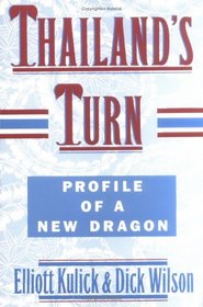 Thailand's Turn : Profile of a New Dragon (Thialand's Turn)