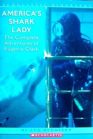 America's Shark Lady: The Complete Adventures of Eugenie Clark