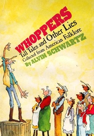 Whoppers Tall Tales and Other Lies Collected from American Folklore