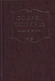 Gospel workers: Instruction for all who are 