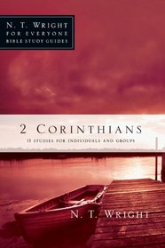 2 Corinthians (N. T. Wright for Everyone Bible Studies)