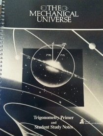 Mechanical Universe: Trigonometry & Student Study Notes