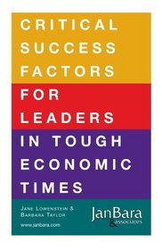 Critical Success Factors for Leaders in Tough Economic Times