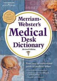 Merriam Webster's Medical Desk Dictionary, Revised Edition: Hardcover Edition (Merriam-Webster's Medical Desk Dictionary)