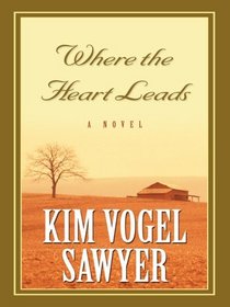 Where the Heart Leads (Thorndike Press Large Print Christian Historical Fiction)