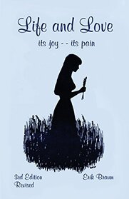 Life and Love: its jJy -- its Pain