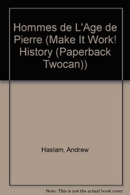 Homme De L'Age De Pierre (Jeunes Decouvreurs/Make It Work) (French Edition)