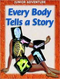 Every Body Tells a Story (Junior Adventure)